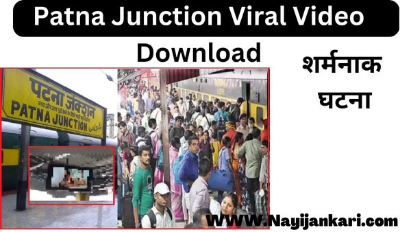 Patna Junction Viral Video Without Blur Download